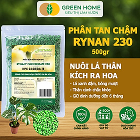 Phân Tan Chậm GreenHome, Rynan 230, Bao 500gr, Dùng Cho Hoa Kiểng, Kiểng Lá Trước Khi Ra Hoa