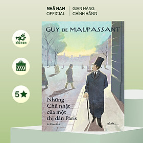 Sách - Những Chủ nhật của một thị dân Paris (GUY De MAUPASSANT) (Nhã Nam Official)
