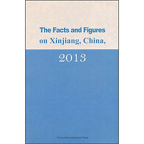 Nơi bán The Facts and Figures on Xingjiang, China, 2013 - Giá Từ -1đ