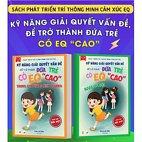 Bộ EQ Cao - Kỹ Năng Giải Quyết Vấn Đề Cho Trẻ - Cô Phan Hồ Điệp