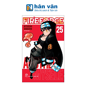 Fire Force - Tập 25 - Tặng Kèm Bookmark Giấy Hình Nhân Vật