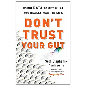 Don't Trust Your Gut