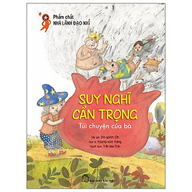 Phẩm chất nhà lãnh đạo nhí - suy nghĩ cẩn trọng - túi chuyện của bà