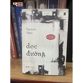 Bản bìa cứng có chữ ký tác giả in 500c DỌC ĐƯỜNG Nguyễn Ngọc Nhã Nam