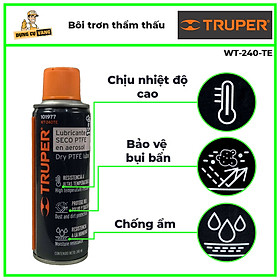 Chai xịt chống rỉ sét, bôi trơn khô PTFE 240ml Truper WT-240TE