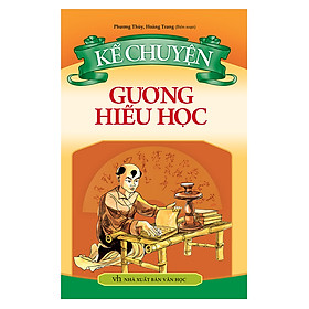 Sách Kể Chuyện Gương Hiếu Học
