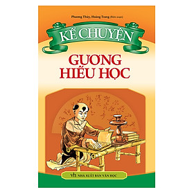 [Download Sách] Kể Chuyện Gương Hiếu Học