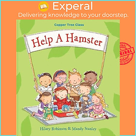 Sách - Help A Hamster - Copper Tree Class Help a Hamster by Mandy Stanley (UK edition, paperback)