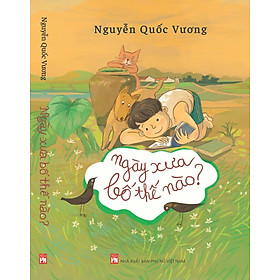 Ngày Xưa Bố Thế Nào