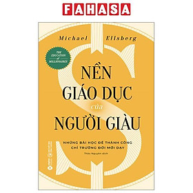 Nền Giáo Dục Của Người Giàu (Tái Bản 2024)