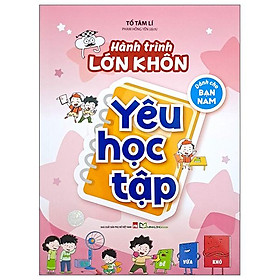 Sách - Hành Trình Lớn Khôn - Dành Cho Bạn Nam - Yêu Học Tập