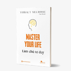 Hình ảnh Sách Master Your Life - Làm Chủ Tư Duy- BẢN QUYỀN