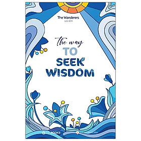 Sách The Way To Seek Wisdom - Zenbooks