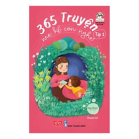 [Download Sách] 365 Truyện Mẹ Kể Con Nghe - Tập 2 (Tái Bản)