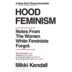 Sách - Hood Feminism : Notes from the Women White Feminists Forgot by Mikki Kendall (UK edition, paperback)