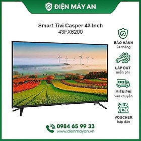 Mua Smart Tivi Casper 43 Inch 43FX6200  Hàng chính hãng 