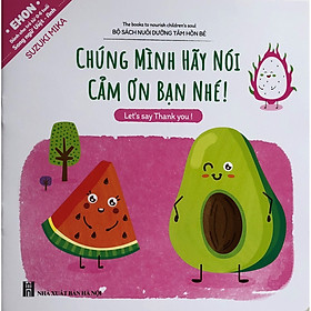 [Download Sách] EHON Nhật Bản Song Ngữ - Chúng Mình Hãy Nói Lời Cảm Ơn Bạn Nhé - Kỹ Năng Tuyệt Vời Nuôi Dưỡng Tâm Hồn Trẻ