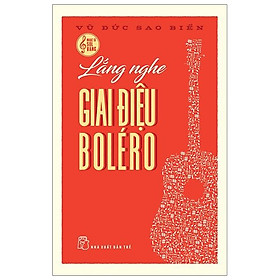 Lắng Nghe Giai Điệu BOLÉRO