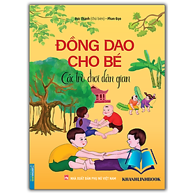 Sách - Đồng dao cho bé - Các trò chơi dân gian