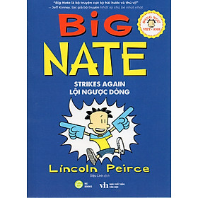 Big Nate Strikes Again - Lội Ngược Dòng (song ngữ Việt Anh)