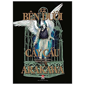 Bên Dưới Cây Cầu Arakawa – Arakawa Under The Bridge – Tập 12 – Tặng Kèm Postcard