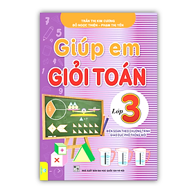Sách - Giúp Em Giỏi Toán Lớp 3 - Biên soạn theo chương trình GDPT mới