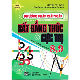 Sách - Phương Pháp Giải Toán Bất Đẳng Thức Và Cực Trị Dành Cho Học Sinh Lớp 8 9