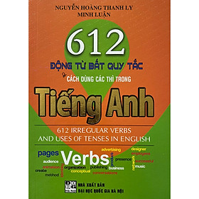 [Download Sách] 612 Động Từ Bất Quy Tắc & Cách Dng Các Thì Trong Tiếng Anh