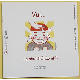 Sách Cho Bé Ehon Cảm Xúc - Vui Là Như Thế Nào Nhỉ?