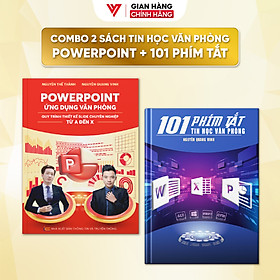 Bộ Sách Hay Tin Học Văn Phòng PowerPoint Và 101 Phím Tắt Nâng Cao Kỹ Năng Thuyết Trình