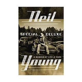 Sách - Special Deluxe: A Memoir of Life & Cars by Neil Young - (UK Edition, hardcover)