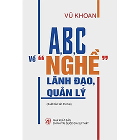 A, B, C về "Nghề" lãnh đạo, quản lý