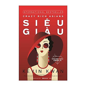 Giới Siêu Giàu Châu Á 1 - Siêu Giàu