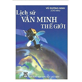 Sách – Lịch Sử Văn Minh Thế Giới – TB lần 22 năm 2022 (KL)