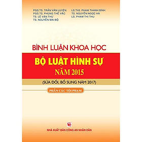 [Download Sách] Bình luận khoa học bộ luật hình sự năm 2015 (Sửa đổi Bổ sung 2017) - Phần tội phạm