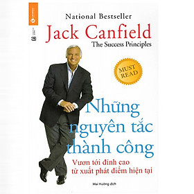 Hình ảnh Những Nguyên Tắc Thành Công - Vươn Tới Đỉnh Cao Từ Xuất Phát Điểm Hiện Tại (Tái Bản)