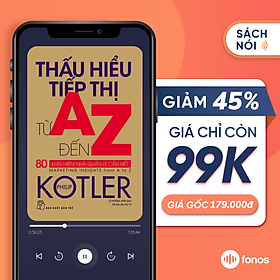 [e-voucher] Sách nói Fonos: Thấu Hiểu Tiếp Thị Từ A Đến Z