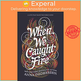 Sách - When We Caught Fire by Anna Godbersen (US edition, paperback)