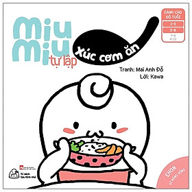 Ehon Kĩ Năng Sống - Miu Miu Tự Lập - Xúc Cơm Ăn