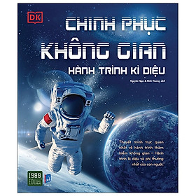 [Download Sách] Chinh Phục Không Gian - Hành Trình Kỳ Diệu