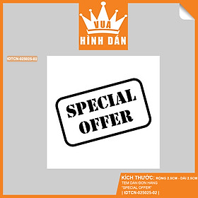 Set 100/200 sticker SPECIAL OFFER (2.5x2.5cm) tem dán mini MỨC GIÁ ĐẶC BIỆT dán sản phẩm dành cho shop (1.089)