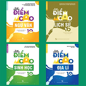 Combo Bí quyết chinh phục điểm cao Ngữ Văn 10 + Lịch sử 10 + Sinh học 10 + Địa lí 10