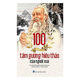 Ảnh bìa 100 Tấm Gương Hiếu Thảo Của Người Xưa