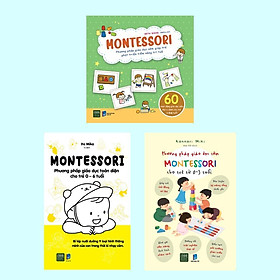 Combo Montessori cho trẻ từ 0 - 6 tuổi - Bản Quyền