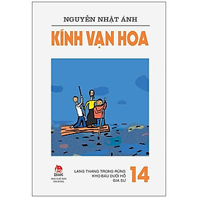 [Download Sách] Kính Vạn Hoa - Tập 14: Lang Thang Trong Rừng - Kho Báu Dưới Hồ - Gia Sư (Tái Bản 2022)