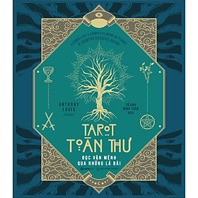 Hình ảnh SÁCH - Tarot toàn thư Đọc vận mệnh qua những lá bài - Tác giả Anthony Louis