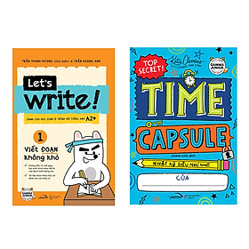 Combo: Let’s Write! – Viết Đoạn Không Khó (Tập 1 – Cơ Bản) + Time Capsule - Nhật Ký Siêu Nhí Nhố Của...