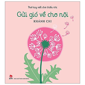 Thơ Hay Viết Cho Thiếu Nhi - Gửi Gió Về Cho Nội