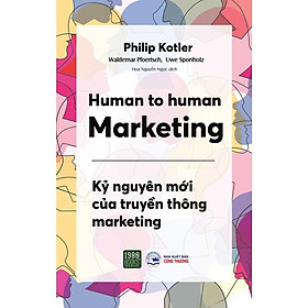 Hình ảnh Sách Human to Human Marketing - Kỷ nguyên mới của truyền thông Marketing - BẢN QUYỀN