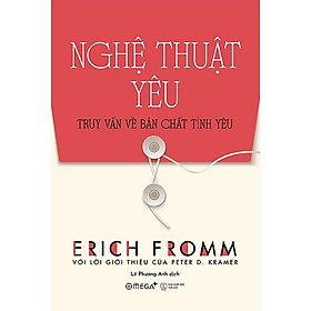 Nghệ Thuật Yêu - The Art Of Loving - Tái Bản 2023